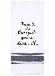 Tea Towel - Friends are Therapists...