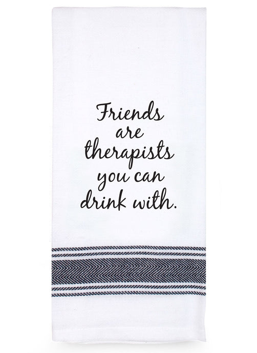 Tea Towel - Friends are Therapists...
