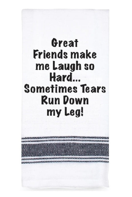 Tea Towel - Great Friends Laugh...