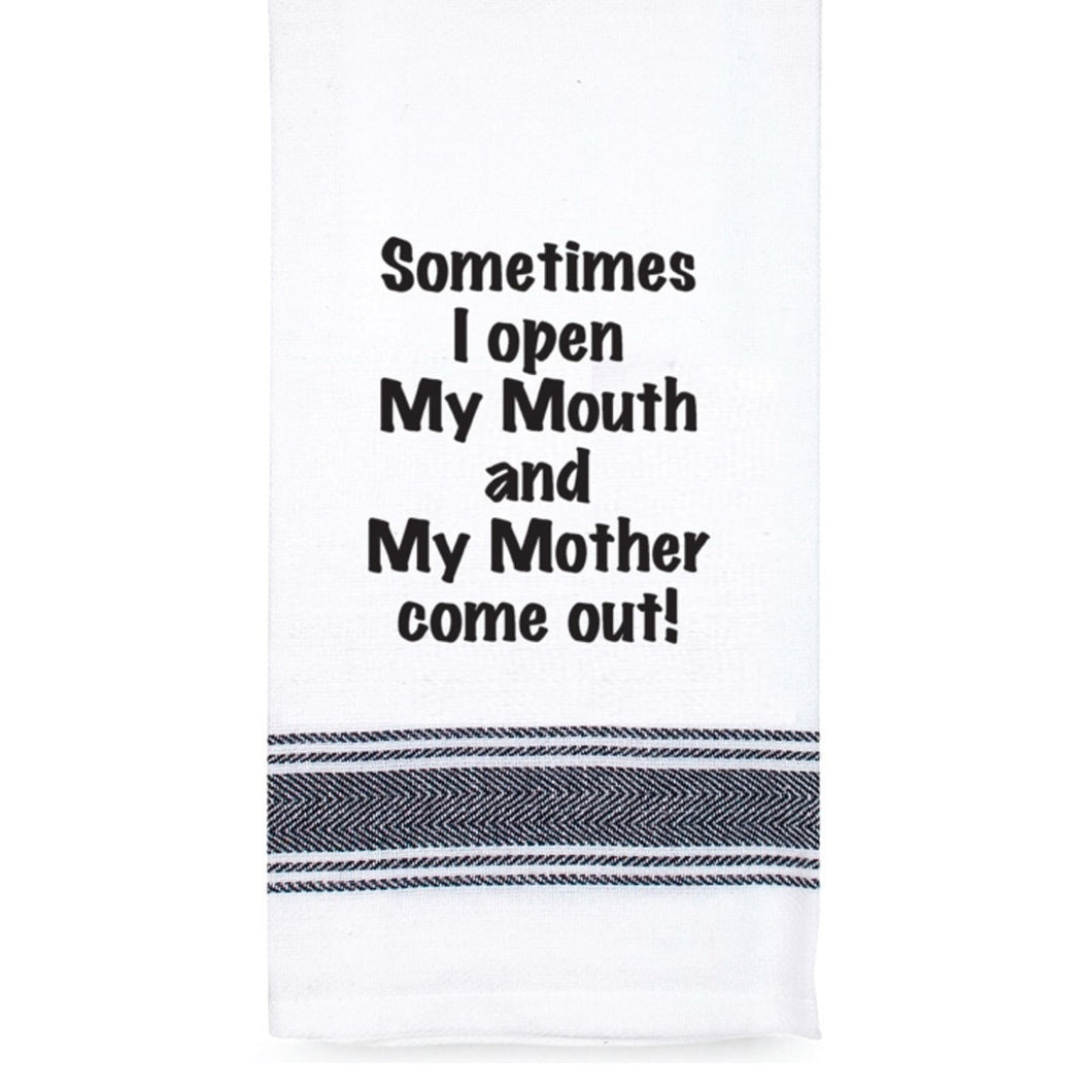 Tea Towel - Sometimes I open my Mouth...